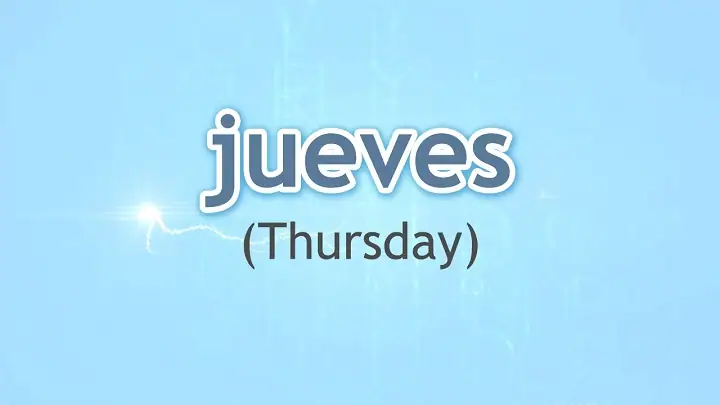 Thursday in Spanish: Definition, Pronunciation, and Typical Use thursday in spanish